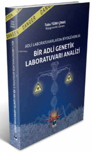 Adli Laboratuvarlarda Biyogüvenlik: Bir Adli Genetik Laboratuvarı Anal