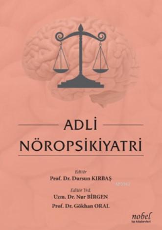 Adli Nöropsikiyatri | Gökhan Oral | Nobel Tıp Kitabevi