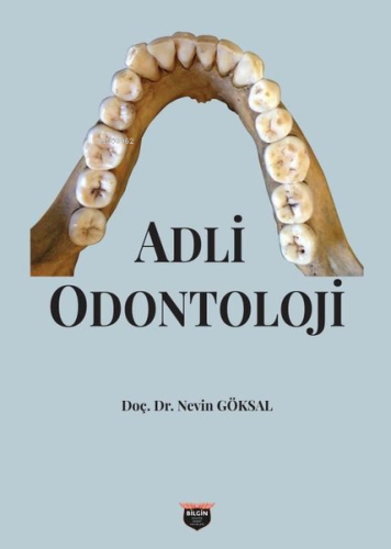 Adli Odontoloji | Nevin Göksal | Bilgin Kültür Sanat