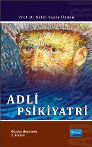 Adli Psikiyatri | Salih Yaşar Özden | Nobel Akademik Yayıncılık