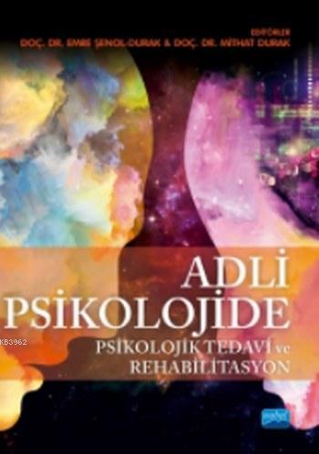 Adli Psikolojide Psikolojik Tedavi ve Rehabilitasyon | Tuğba Görgülü |