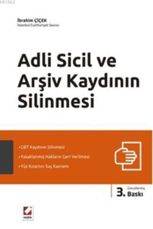 Adli Sicil ve Arşiv Kaydının Silinmesi | İbrahim Çiçek | Seçkin Yayınc