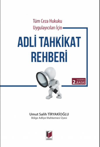 Adli Tahkikat Rehberi | Umut Salih Tiryakioğlu | Adalet Yayınevi