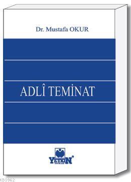 Adlî Teminat | Mustafa Okur | Yetkin Yayınları