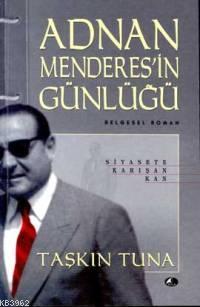 Adnan Menderesin Günlüğü | Taşkın Tuna | Şule Yayınları