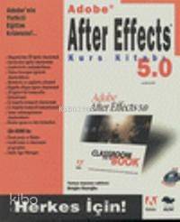 Adobe After Effects 5.0 Kurs Kitabı | Adobe Ekibi | Alfa Basım Yayım D