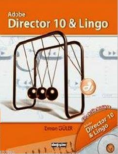 Adobe Director 10 & Lingo (CD Eki ile Birlikte) | Erman Güler | Değişi