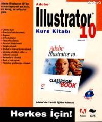 Adobe Illustrator 10 Kurs Kitabı | Selçuk Tüzel | Alfa Basım Yayım Dağ