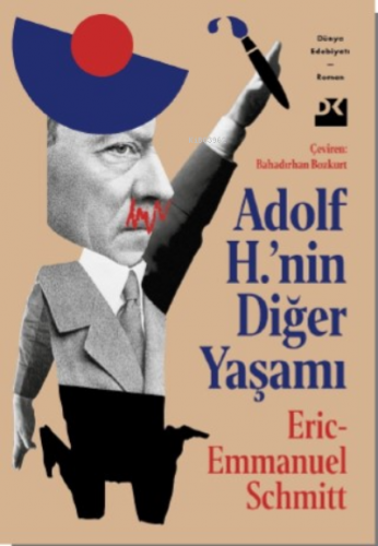 Adolf H.’nin Diğer Yaşamı | Eric Emmanuel Schmitt | Doğan Egmont Yayın