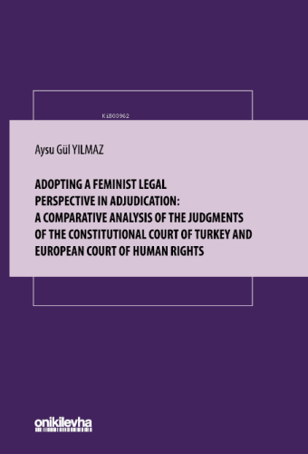 Adopting A Feminist Legal Perspective in Adjudication;A Comparative An