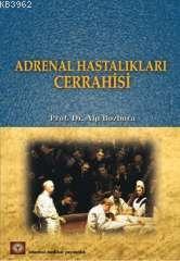 Adrenal Hastalıkları Cerrahisi 1391 | Alp Bozbora | İstanbul Medikal Y