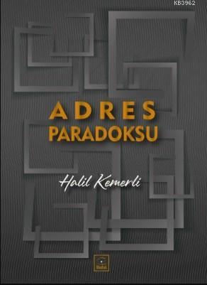 Adres Paradoksu | Halil Kemerli | Baha Kitap