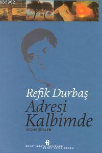 Adresi Kalbimde; Seçme Şiirler | Refik Durbaş | Boyut Yayın Grubu