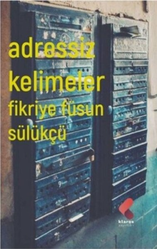 Adressiz Kelimeler | Fikriye Füsun Sülükçü | Klaros Yayınları