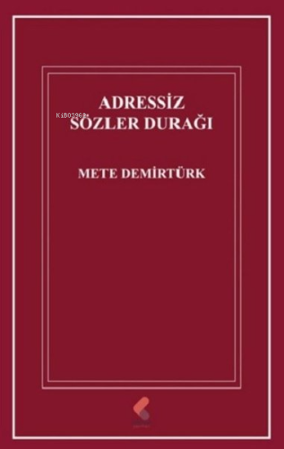 Adressiz Sözler Durağı | Mete Demirtürk | Klaros Yayınları