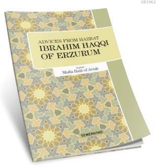 Advices From Hazrat İbrahim Haqqı of Erzurum | Mullah Halil of Avnik |