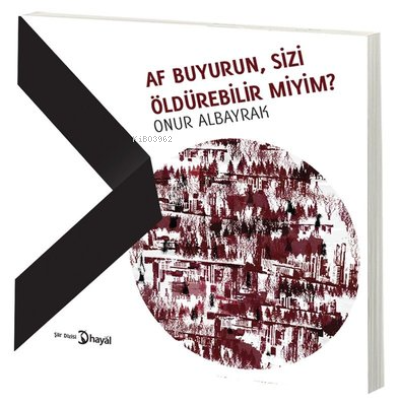 Af Buyurun, Sizi Öldürebilir Miyim? | Onur Albayrak | Hayal Yayıncılık