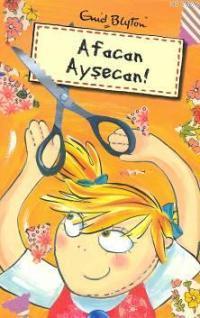 Afacan Ayşecan | Enid Blyton | Doğan Çocuk