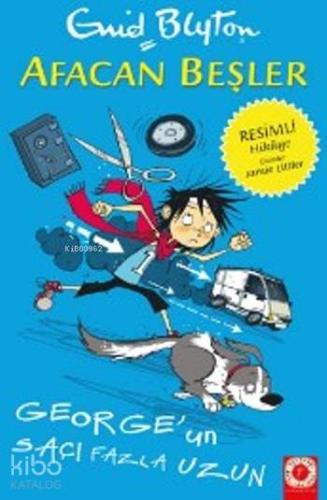 Afacan Beşler; George'un Saçı Fazla Uzun | Enid Blyton | Artemis Yayın