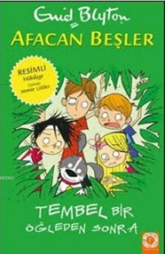 Afacan Beşler; Tembel Bir Öğleden Sonra | Enid Blyton | Artemis Yayınl