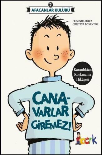 Afacanlar Kulübü - Canavarlar Giremez | Elisenda Roca | Bıcırık Yayınl