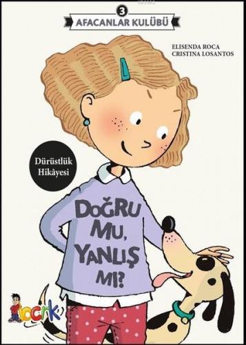 Afacanlar Kulübü - Doğru Mu, Yanlış Mı? | Elisenda Roca | Bıcırık Yayı