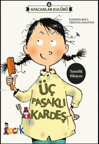 Afacanlar Kulübü - Üç Pasaklı Kardeş | Elisenda Roca | Bıcırık Yayınla