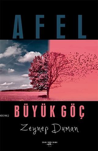 Afel - Büyük Göç | Zeynep Duman | Sokak Kitapları Yayınları