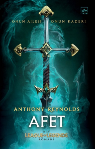 Afet: Bir League of Legends Romanı (ciltli) | Anthony Reynolds | İthak