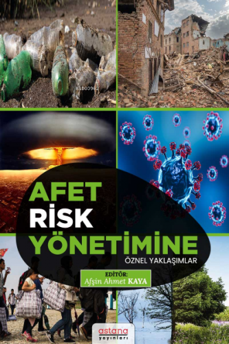 Afet Risk Yönetimine Öznel Yaklaşımlar | Afşin Ahmet Kaya | Astana Yay