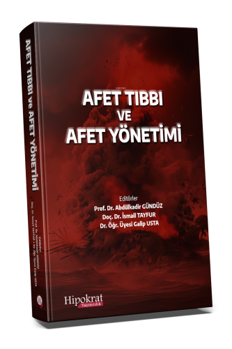 Afet Tıbbı ve Afet Yönetimi | Abdulkadir Gündüz | Hipokrat Kitabevi Tı