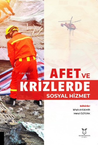 Afet ve Krizlerde Sosyal Hizmet | İshak Aydemir | Akademisyen Kitabevi