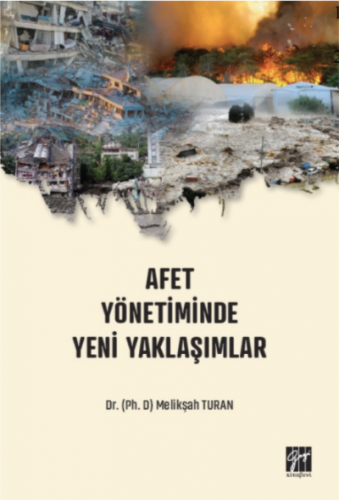 Afet Yönetiminde Yeni Yaklaşımlar | Melikşah Turan | Gazi Kitabevi