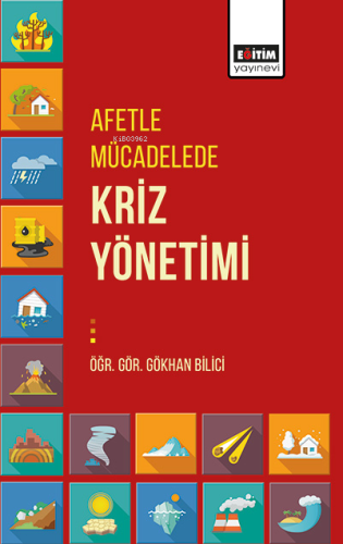 Afetle Mücadelede Kriz Yönetimi | Gökhan Bilici | Eğitim Yayınevi - Bi