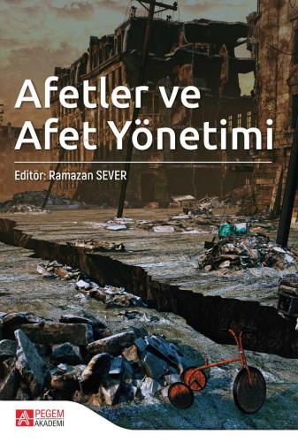 Afetler ve Afet Yönetimi | Ramazan Sever | Pegem Akademi Yayıncılık