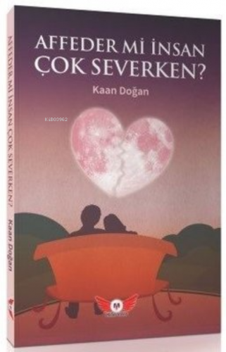 Affedermi İnsan Çok Severken? | Kaan Doğan | Minel Yayın