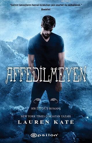 Affedilmeyen | Lauren Kate | Epsilon Yayınevi