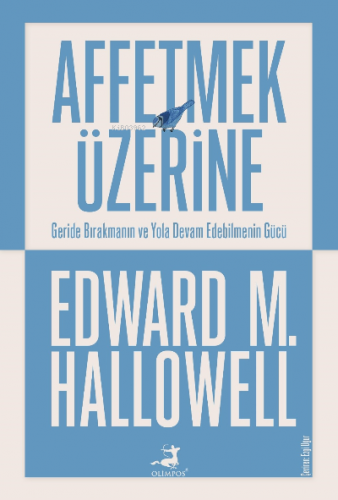 Affetmek Üzerine | Edward M. Hallowell | Olimpos Yayınları