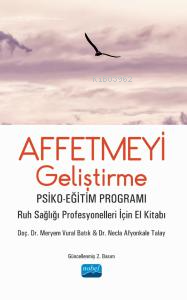 Affetmeyi Geliştirme Psiko - Eğitim Programı - Ruh Sağlığı Profesyonel