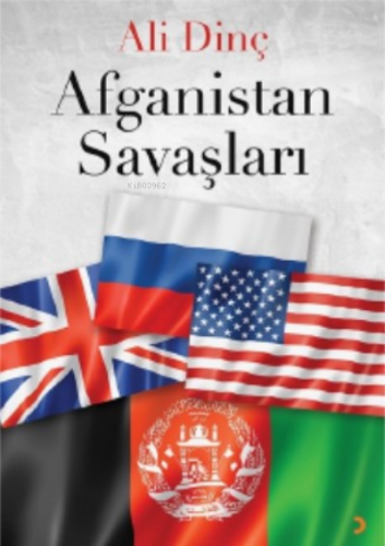 Afganistan Savaşları | Ali Dinç | Cinius Yayınları