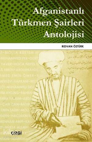 Afganistanlı Türkmen Şairleri Antolojisi | Rıdvan Öztürk | Çizgi Kitab