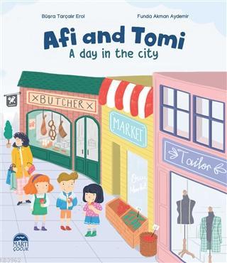 Afi And Tomi - A Day In The City | Büşra Tarçalır Erol | Martı Çocuk Y