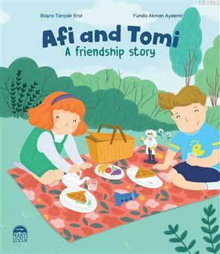 Afi And Tomi - A Friendship Story | Büşra Tarçalır Erol | Martı Çocuk 