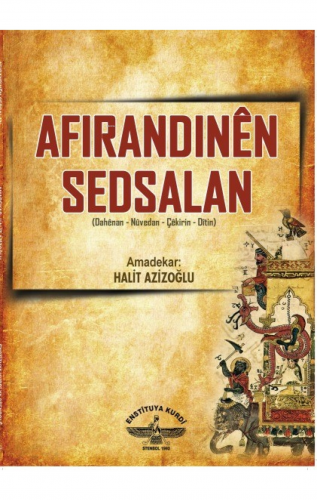 Afırandınên Sedsalan | Halit Azizoğlu | İstanbul Kürt Enstitüsü