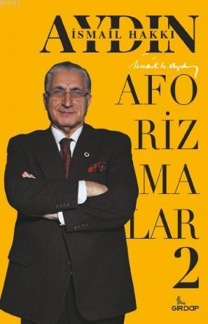 Aforizmalar 2 | İsmail Hakkı Aydın | Girdap Kitap