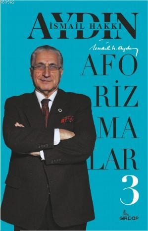 Aforizmalar 3 | İsmail Hakkı Aydın | Girdap Kitap