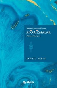 Aforizmalar - Bilişsel Davranışlar Üzerine - Düşünsel Değişler | Serha