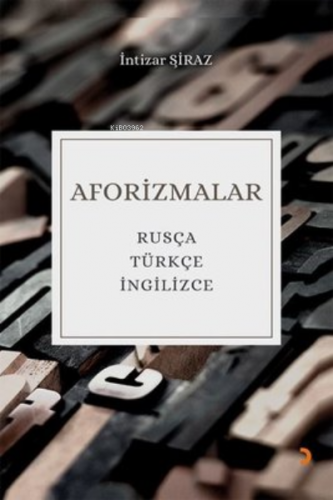 Aforizmalar ;Rusça Türkçe İngilizce | İntizar Şiraz | Cinius Yayınları