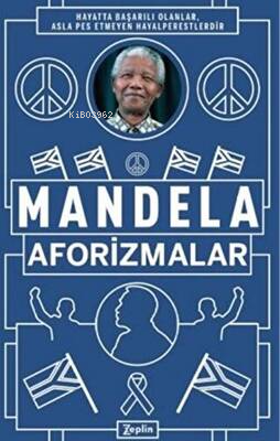 Aforizmalar | Nelson Mandela | Zeplin Kitap