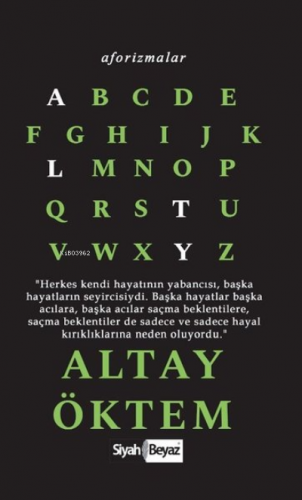 Aforizmalar | Altay Öktem | Siyah Beyaz Yayınları